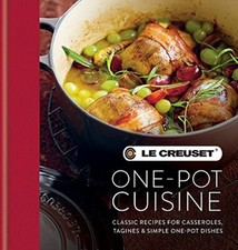 Le Creuset One-Pot Cuisine By